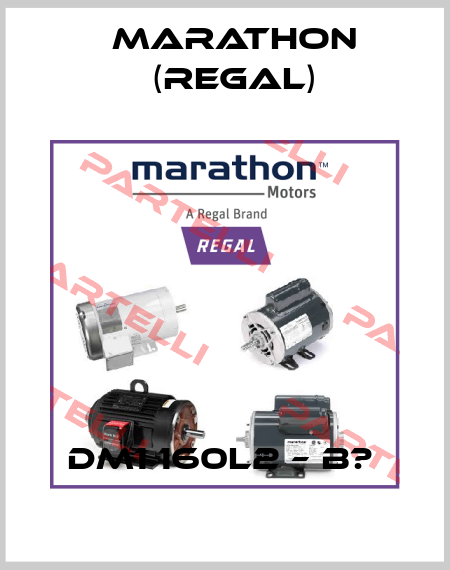 DM1 160L2 – B?  Marathon (Regal)