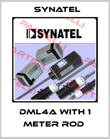 DML4A WITH 1 METER ROD  Synatel