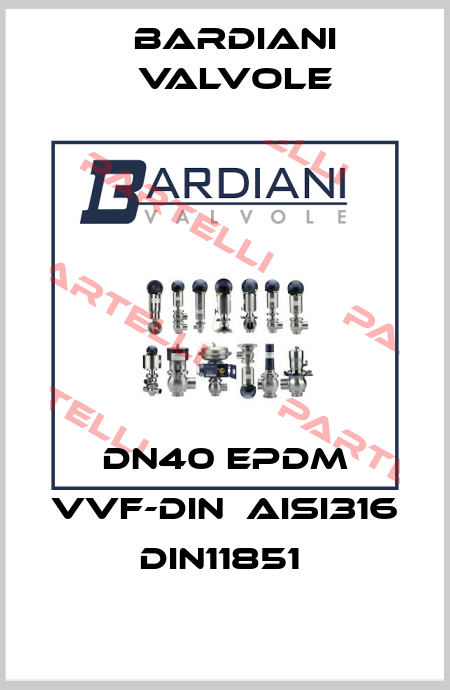 DN40 EPDM VVF-DIN  AISI316 DIN11851  Bardiani Valvole