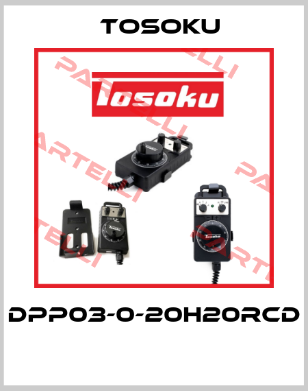 DPP03-0-20H20RCD  TOSOKU