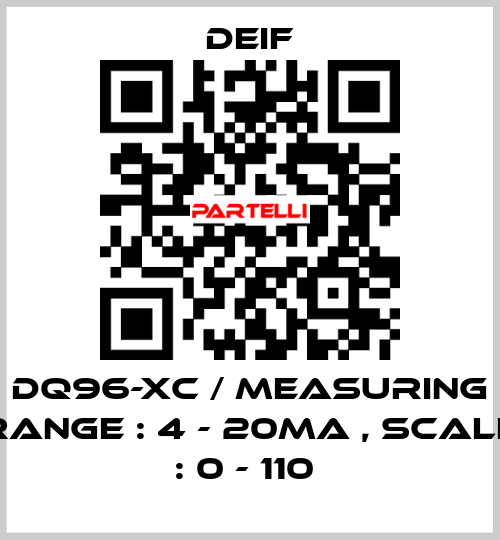 DQ96-XC / MEASURING RANGE : 4 - 20MA , SCALE : 0 - 110  Deif