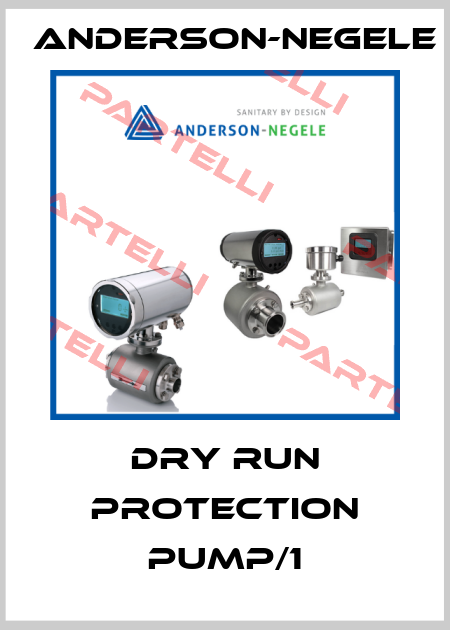 DRY RUN PROTECTION PUMP/1 Anderson-Negele