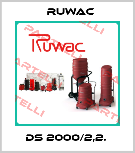 DS 2000/2,2.  Ruwac