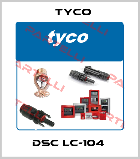 DSC LC-104  TYCO