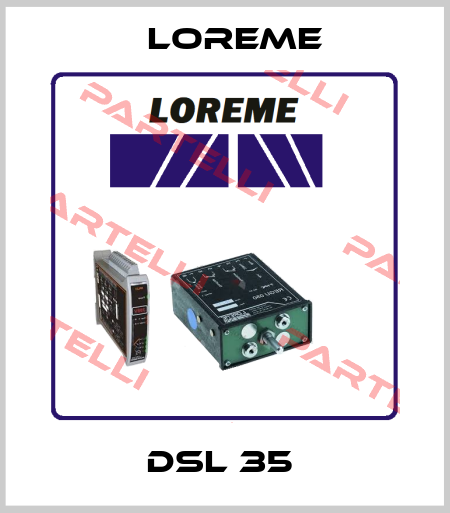 DSL 35  Loreme