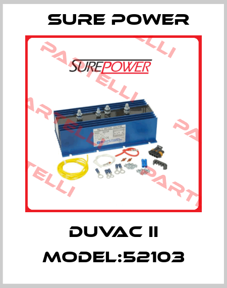 DUVAC II MODEL:52103 Sure Power