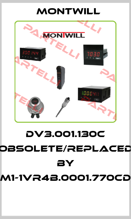DV3.001.130C obsolete/replaced by M1-1VR4B.0001.770CD  Montwill