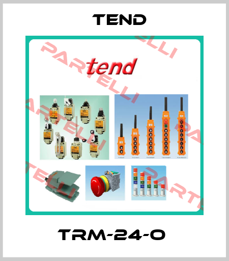 TRM-24-O  Tend