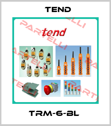 TRM-6-BL  Tend