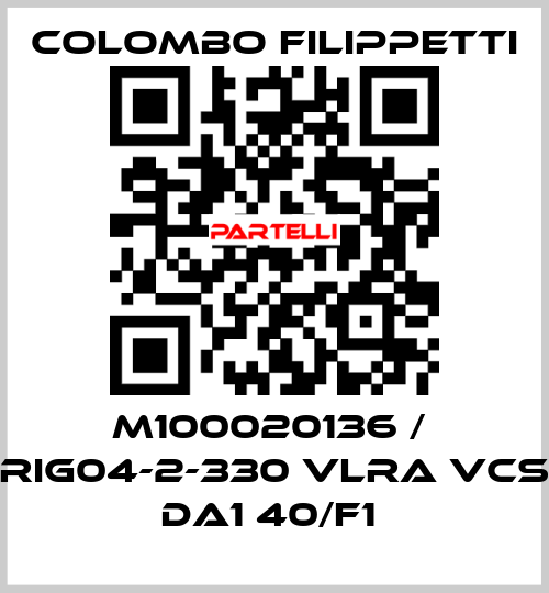 M100020136 /  RIG04-2-330 VLRA VCS DA1 40/F1  Colombo Filippetti