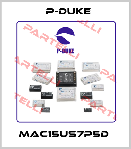 MAC15US7P5D  P-DUKE