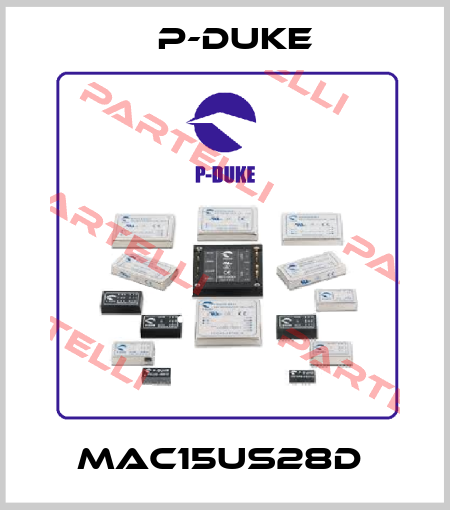 MAC15US28D  P-DUKE