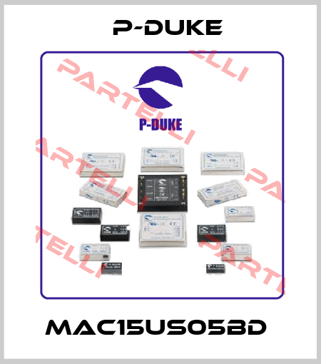MAC15US05BD  P-DUKE