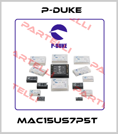 MAC15US7P5T  P-DUKE