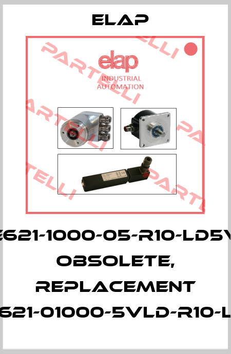 E621-1000-05-R10-LD5V obsolete, replacement RE621-01000-5VLD-R10-LD5 ELAP
