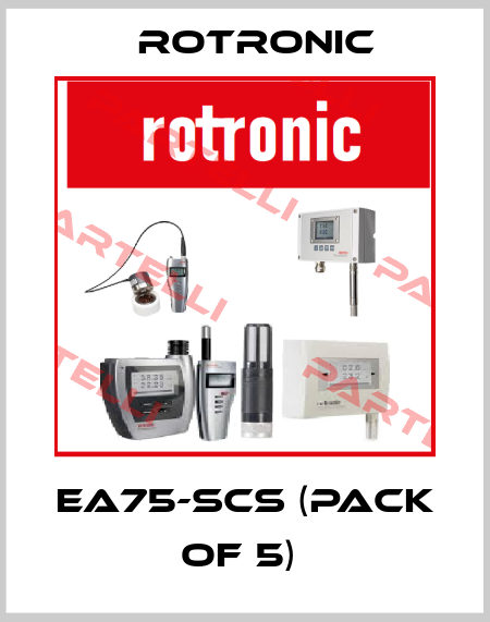 EA75-SCS (pack of 5)  Rotronic