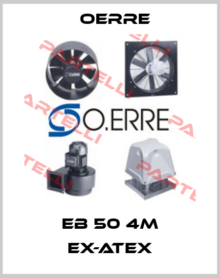 EB 50 4M EX-ATEX OERRE