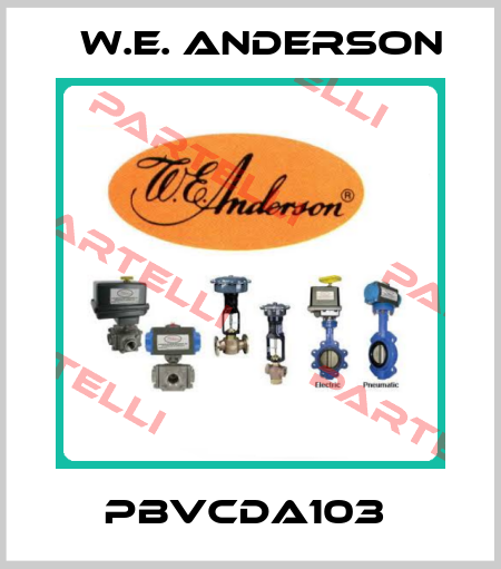 PBVCDA103  W.E. ANDERSON