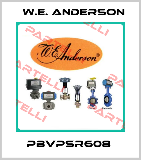 PBVPSR608  W.E. ANDERSON