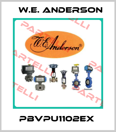 PBVPU1102EX  W.E. ANDERSON