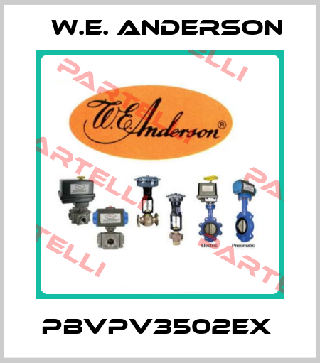 PBVPV3502EX  W.E. ANDERSON