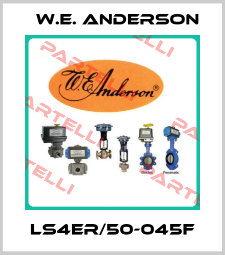 LS4ER/50-045F W.E. ANDERSON