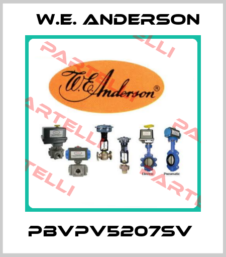 PBVPV5207SV  W.E. ANDERSON