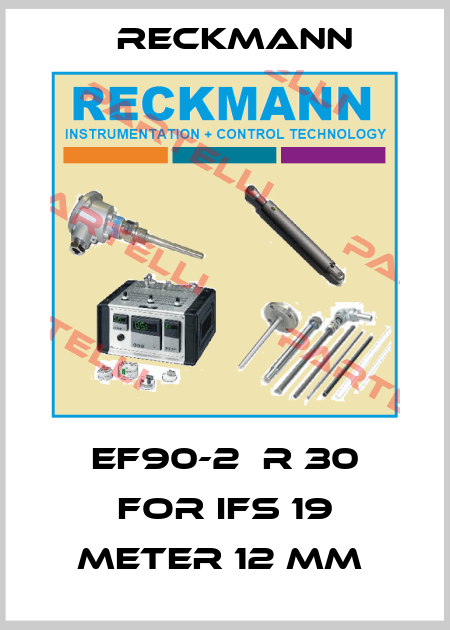 EF90-2  R 30 FOR IFS 19 METER 12 MM  Reckmann