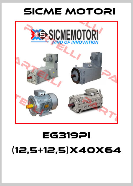 EG319PI (12,5+12,5)X40X64  SICME MOTORI Srl