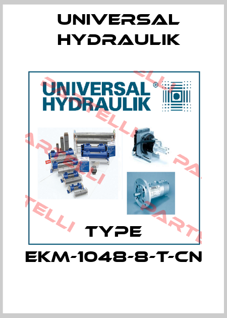Type EKM-1048-8-T-CN Universal Hydraulik