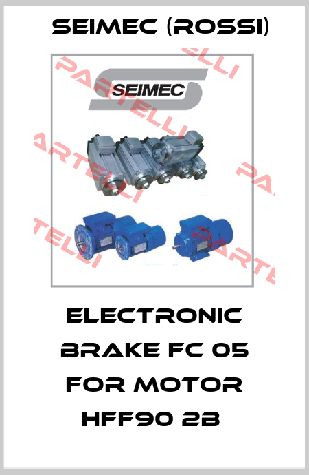 ELECTRONIC BRAKE FC 05 FOR MOTOR HFF90 2B  Seimec (Rossi)