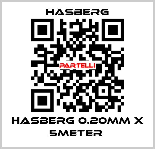 HASBERG 0.20mm X 5meter  Hasberg