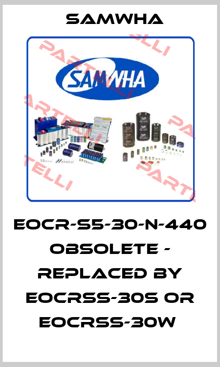 EOCR-S5-30-N-440 OBSOLETE - REPLACED BY EOCRSS-30S or EOCRSS-30W  Samwha