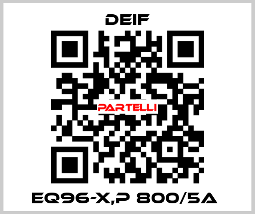 EQ96-X,P 800/5A  Deif