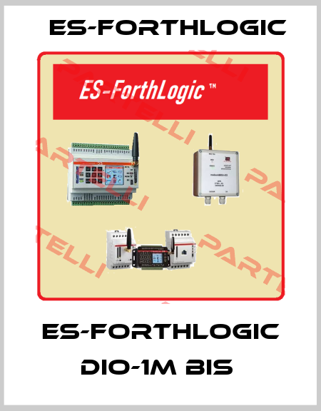 ES-ForthLogic DIO-1M bis  ES-ForthLogic
