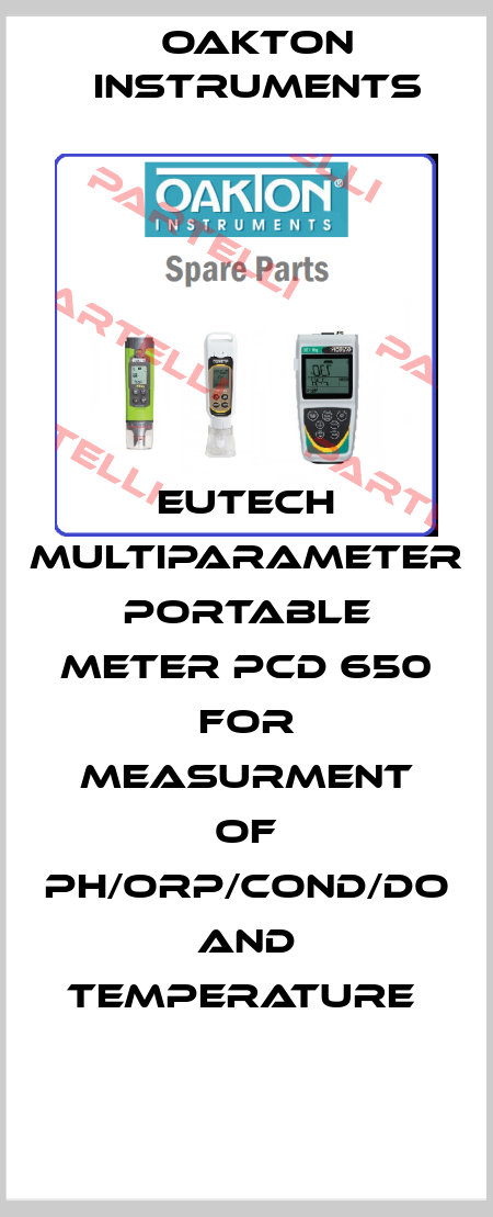 EUTECH MULTIPARAMETER PORTABLE METER PCD 650 FOR MEASURMENT OF PH/ORP/COND/DO AND TEMPERATURE  Oakton Instruments