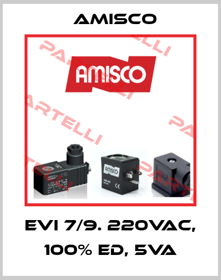 EVI 7/9. 220VAC, 100% ED, 5VA Amisco