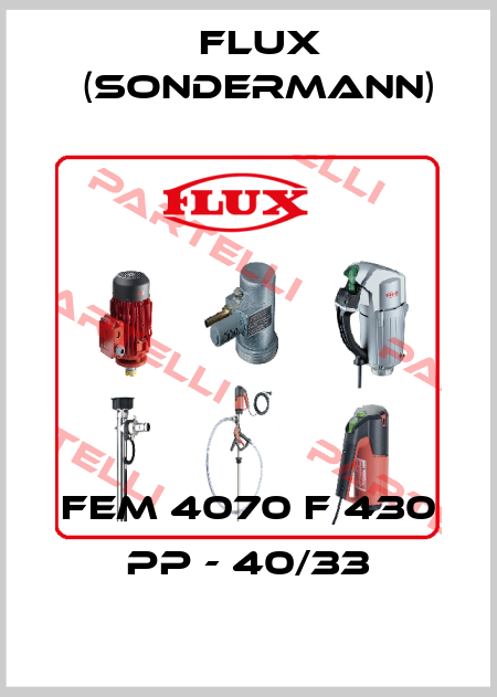 FEM 4070 F 430 PP - 40/33 Flux (Sondermann)
