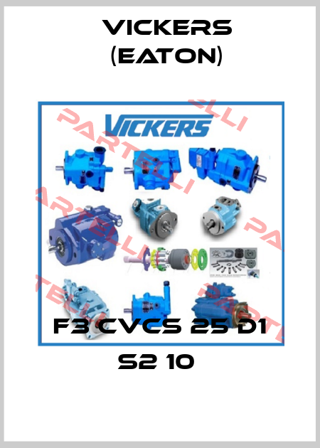F3 CVCS 25 D1 S2 10  Vickers (Eaton)