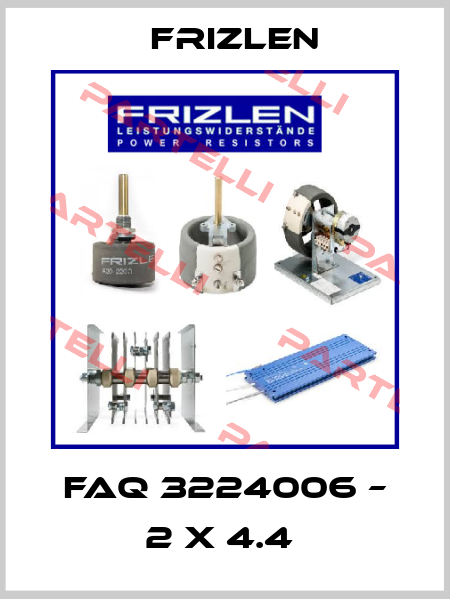 FAQ 3224006 – 2 X 4.4  Frizlen