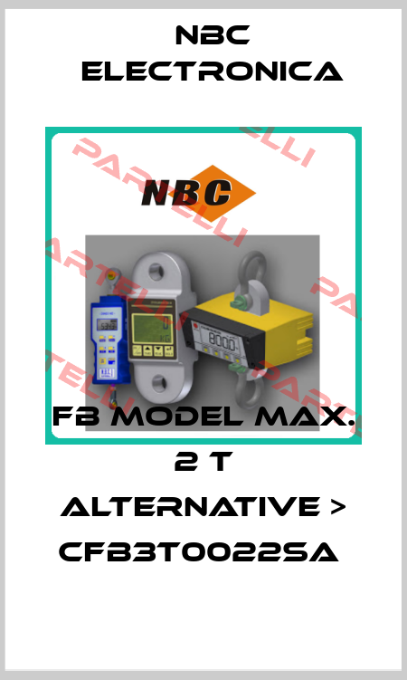 FB MODEL MAX. 2 T ALTERNATIVE > CFB3T0022SA  NBC Electronica