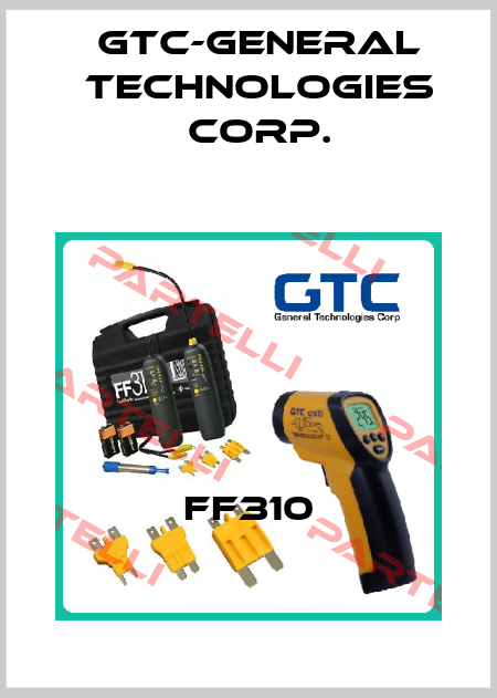 FF310 GTC-General Technologies Corp.