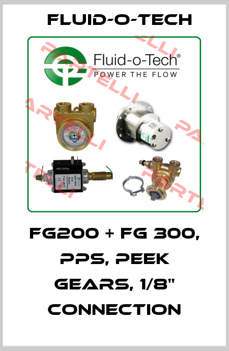 FG200 + FG 300, PPS, PEEK GEARS, 1/8" CONNECTION Fluid-O-Tech