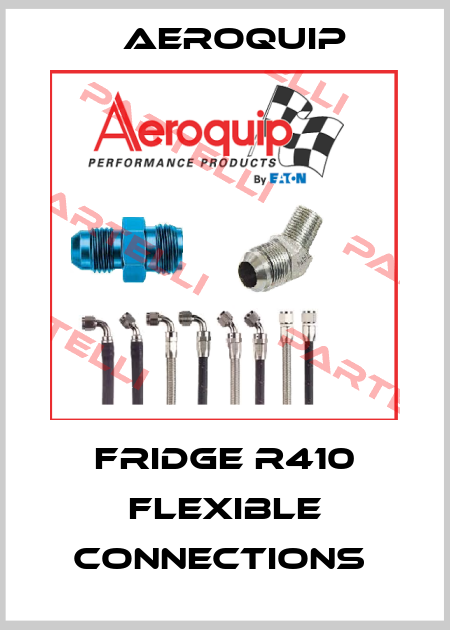 FRIDGE R410 FLEXIBLE CONNECTIONS  Aeroquip