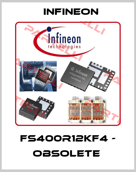 FS400R12KF4 - OBSOLETE  Infineon