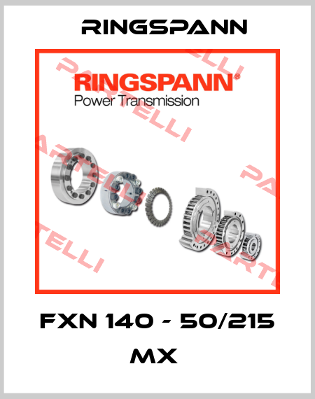 FXN 140 - 50/215 MX  Ringspann