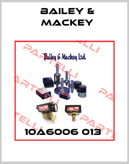 10A6006 013  Bailey-Mackey