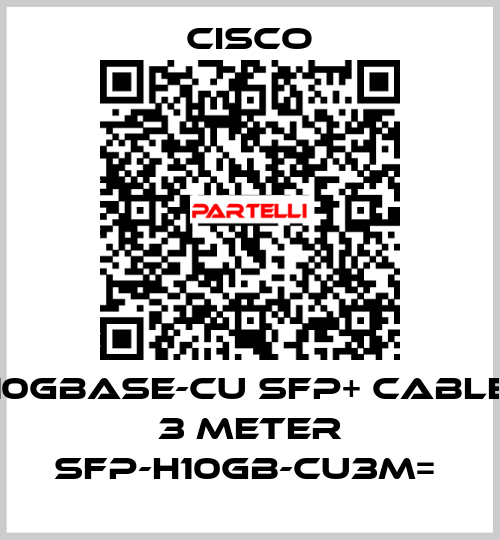 10GBASE-CU SFP+ CABLE 3 METER SFP-H10GB-CU3M=  Cisco