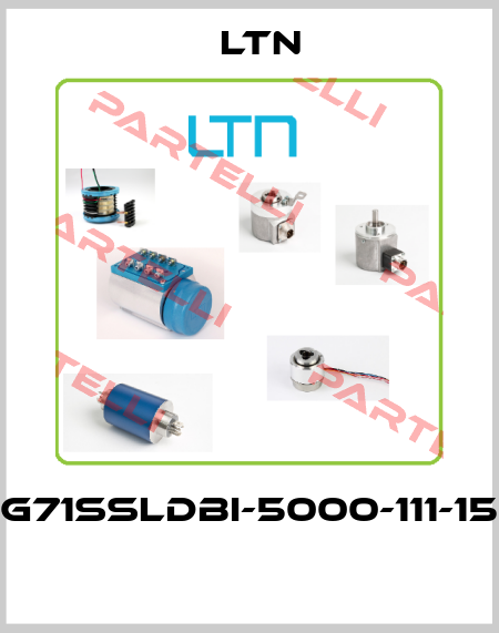 G71SSLDBI-5000-111-15  LTN