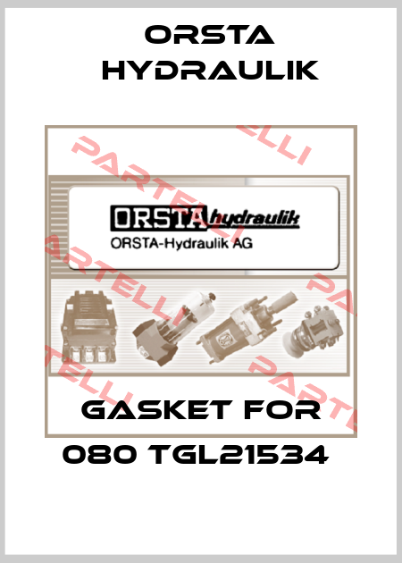 Gasket for 080 TGL21534  Orsta Hydraulik